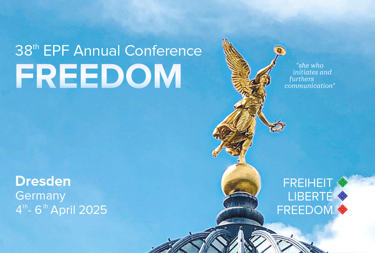 Freedom - Freiheit - Liberté The 38th EPF Annual Conference