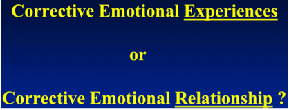Corrective Emotional Experiences or corrective emotional relationship